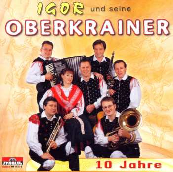 Album Igor Und Seine Oberkrainer: 10 Jahre