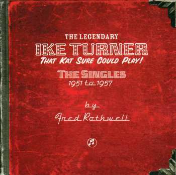 4CD/Dobozkészlet Ike Turner: That Kat Sure Could Play! The Singles 1951 To 1957