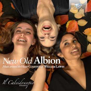 Album Il Caleidoscopio: New Old Albion - Music Around The Harp Consort Of William Lawes