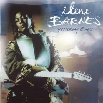 Ilene Barnes: Yesterday Comes