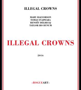 Album Illegal Crowns: Illegal Crowns