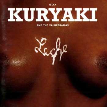 Album Illya Kuryaki & The Valderramas: Leche