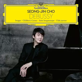 Claude Debussy: Images - Children's Corner - Suite Bergamasque - L'isle Joyeuse