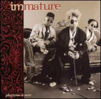 Album Immature: Playtyme Is Over