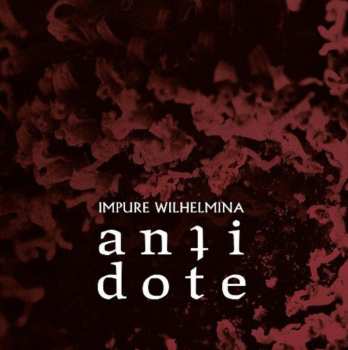 2LP Impure Wilhelmina: Antidote