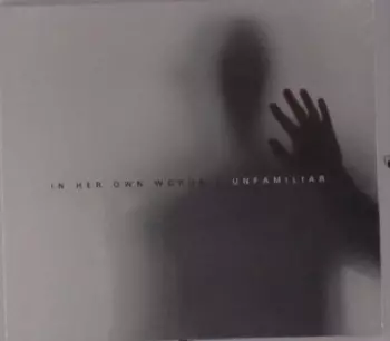 In Her Own Words: Unfamiliar