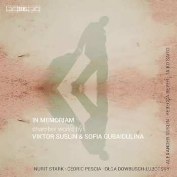 SACD Sofia Gubaidulina: In Memoriam Chamber Works By Viktor Suslin & Sofia Gubaidulina