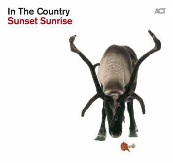 LP/CD In The Country: Sunset Sunrise