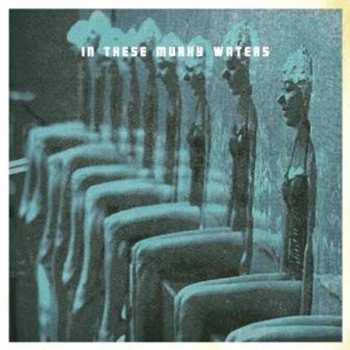 Album In These Murky Waters: In These Murky Waters