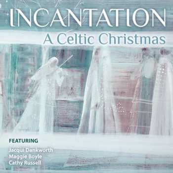 Album Incantation: A Celtic Christmas