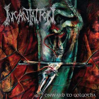 LP Incantation: Onward To Golgotha CLR