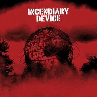 Album Incendiary Device: Incendiary Device