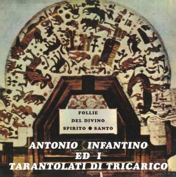 Album Infantino,antonio / Ed Il Gruppo Di Tricarico: Follie Del Divino Spirito Santo