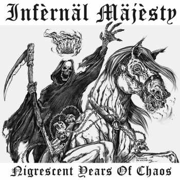 LP/SP Infernäl Mäjesty: Nigrescent Years Of Chaos