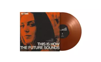 This Is How The Future Sounds