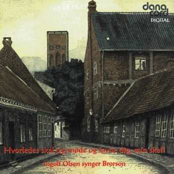 Album Hans Adolph Brorson: Hvorledes Skal Jeg Møde Og Favne Dig, Min Skat