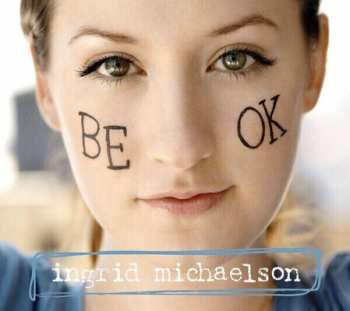 Album Ingrid Michaelson: Be OK