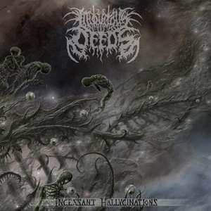 CD Iniquitous Deeds: Incessant Hallucinations