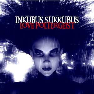 CD Inkubus Sukkubus: Love Poltergeist