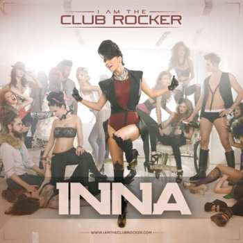 CD Inna: I Am The Club Rocker