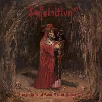 Inquisition: Into The Infernal Regions Of The Ancient Cult