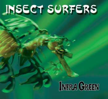 Album Insect Surfers: Infra Green