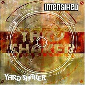 Album Intensified: Yard Shaker