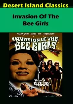 Invasion Of The Bee Girls: Invasion Of The Bee Girls