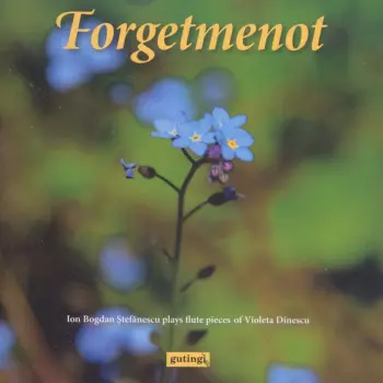 Violeta Dinescu: Forgetmenot