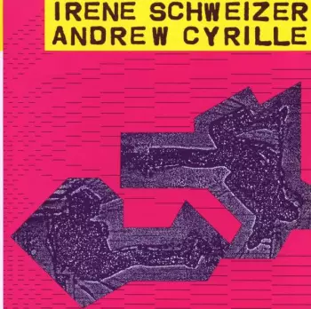 Andrew Cyrille: Irene Schweizer / Andrew Cyrille