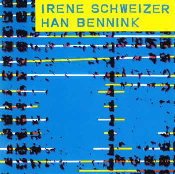 Album Han Bennink: Irène Schweizer & Han Bennink