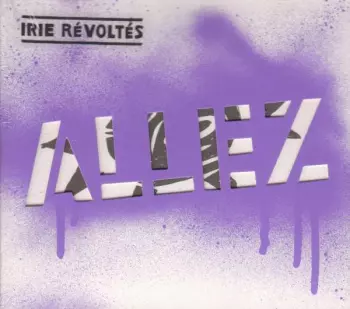 Irie Révoltés: Allez