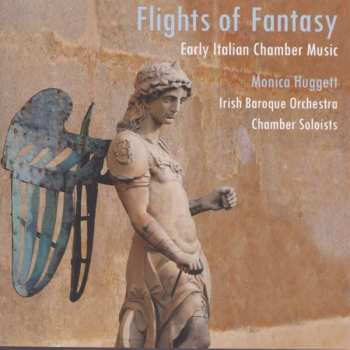 CD Monica Huggett: Flights Of Fantasy - Early Italian Chamber Music