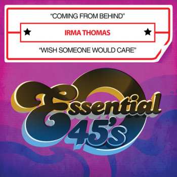  Irma Thomas: Coming From Behind / Wish Someone Would Care