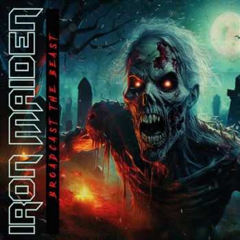 Album Iron Maiden: Broadcast the Beast