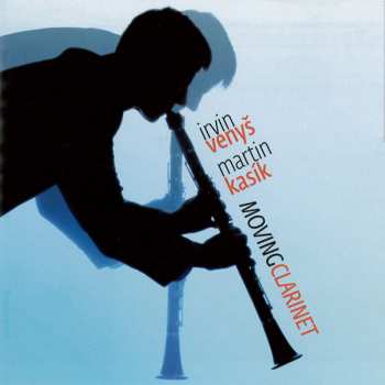 Album Martin Kasík: Moving Clarinet