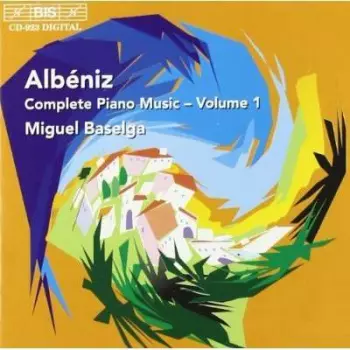 Complete Piano Music – Volume 1