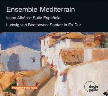 CD Bruno Borralhinho: Ensemble Mediterrain: Albeniz: Suite Espanola op. 47 (Fassung für Septett von Bruno Borralhinho); Beethoven: Septett op. 20 