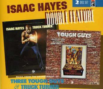 2CD Isaac Hayes: Double Feature - Music From The Soundtracks Of Three Tough Guys & Truck Turner