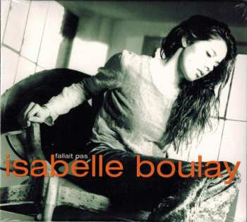 CD Isabelle Boulay: Fallait Pas