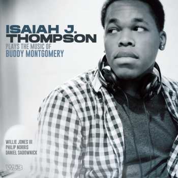 Album Isaiah J. Thompson: Plays Music Of Buddy Montgomery