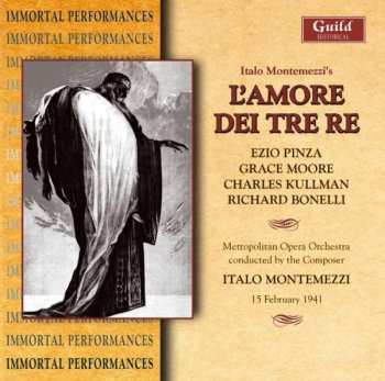 2CD Italo Montemezzi: L'Amore Dei Tre Re —  (15 February 1941)