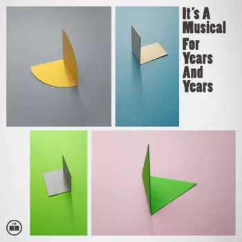 It's A Musical: For Years And Years