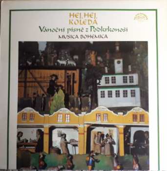 Album Musica Bohemica: Hej, Hej, Koleda - Vánoční Písně Z Podkrkonoší