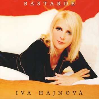 CD Iva Hajnová: Bastarde