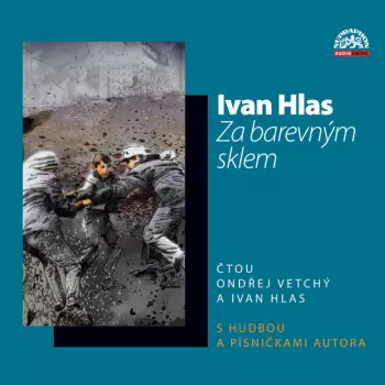 Ivan Hlas: Za Barevným Sklem