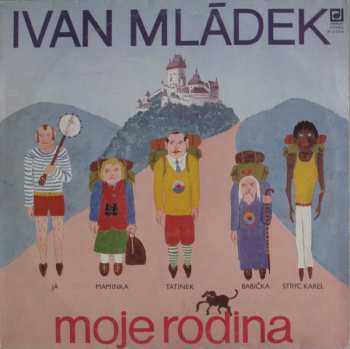 LP Ivan Mládek: Moje Rodina