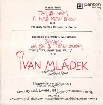 SP Banjo Band Ivana Mládka: Tak Se Nám Ti Naši Mladí Berou / Banjo, Já Se S Tebou Loučím