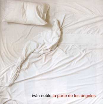 Album Ivan Noble: La Parte De Los Ángeles
