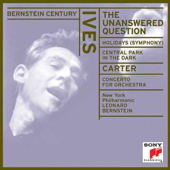 Album Leonard Bernstein: The Unanswered Question / Holidays / Concerto For Orchestra